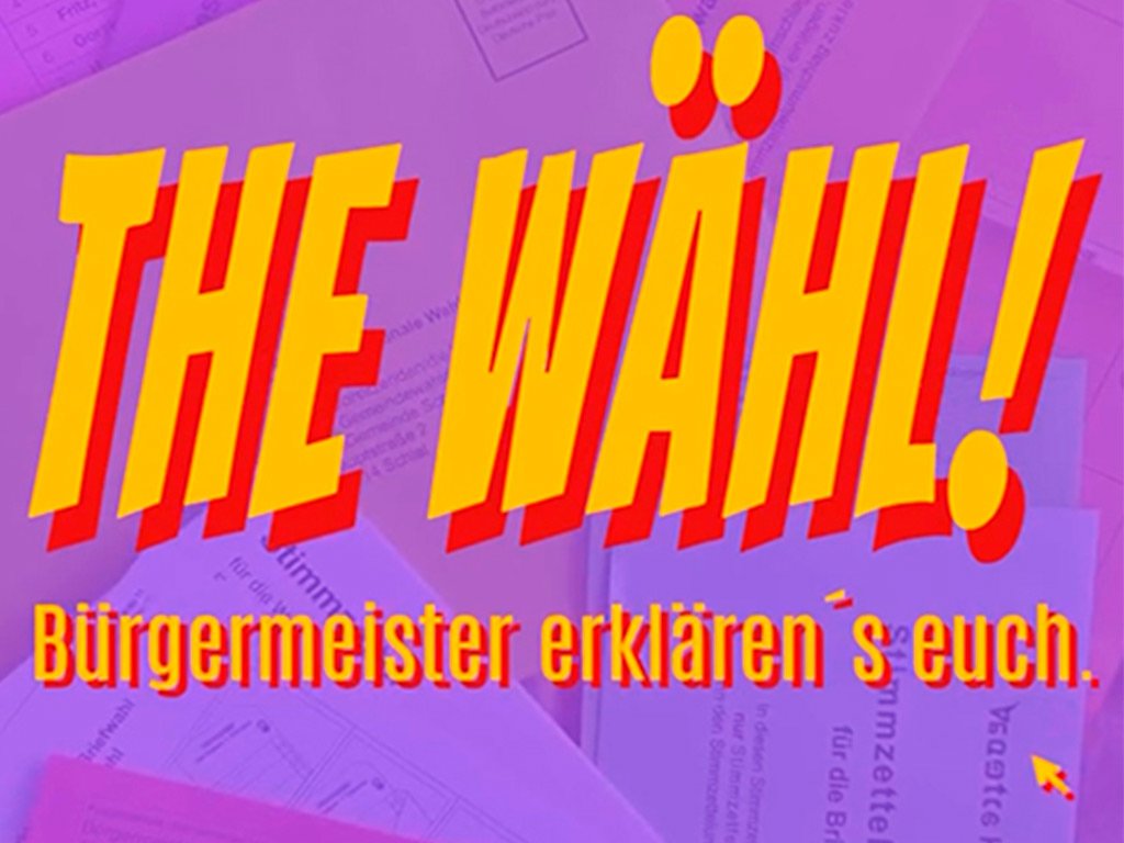 Grafik mit der Aufschrift „THE WÄHL! Bürgermeister erklären’s euch.“ im Stil einer Comic-Schrift, überlagert von Bildern von Wahlunterlagen.